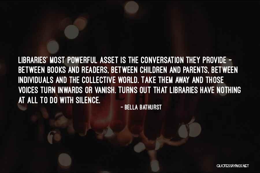 Libraries And Books Quotes By Bella Bathurst Libraries And Books Quotes By Bella Bathurst