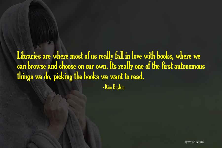 Libraries And Books Quotes By Kim Boykin Libraries And Books Quotes By Kim Boykin
