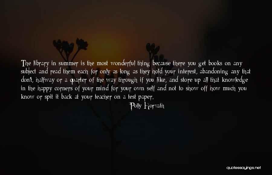 Libraries And Books Quotes By Polly Horvath Libraries And Books Quotes By Polly Horvath