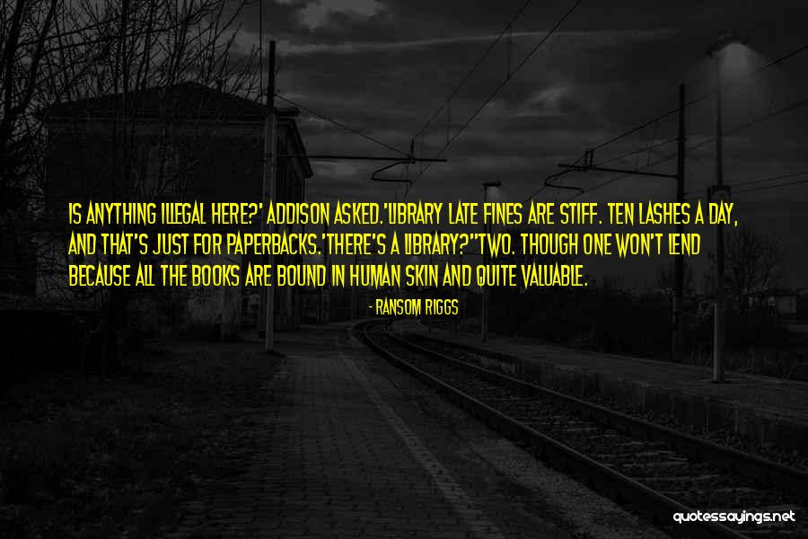 Libraries And Books Quotes By Ransom Riggs Libraries And Books Quotes By Ransom Riggs