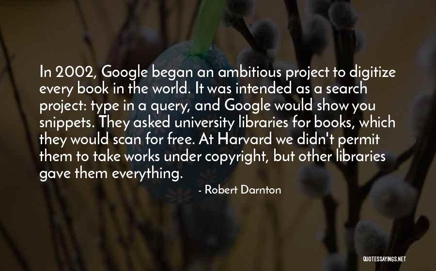 Libraries And Books Quotes By Robert Darnton Libraries And Books Quotes By Robert Darnton