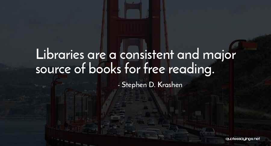 Libraries And Books Quotes By Stephen D. Krashen Libraries And Books Quotes By Stephen D. Krashen