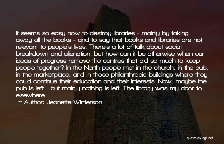 Libraries And Education Quotes By Jeanette Winterson