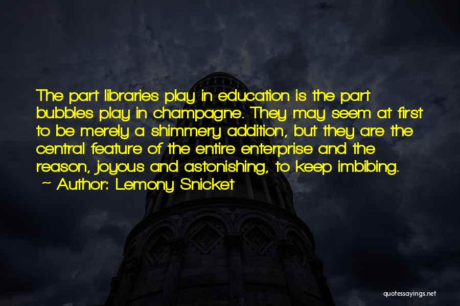 Libraries And Education Quotes By Lemony Snicket