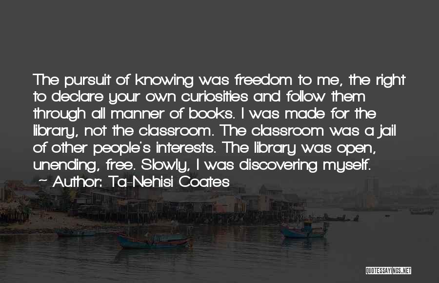 Libraries And Education Quotes By Ta-Nehisi Coates