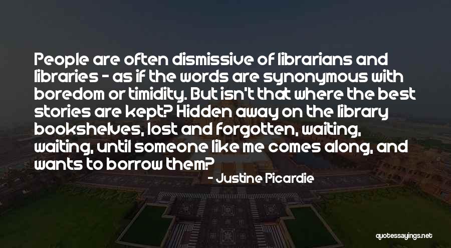 Libraries And Librarians Quotes By Justine Picardie Libraries And Librarians Quotes By Justine Picardie