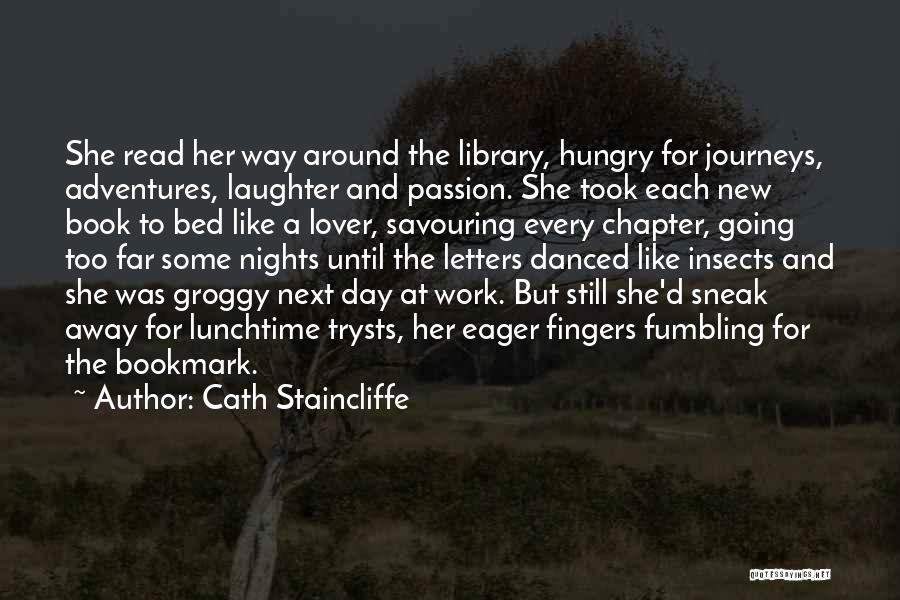 Libraries And Reading Quotes By Cath Staincliffe