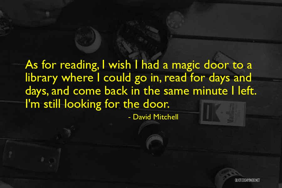 Libraries Books And Reading Quotes By David Mitchell