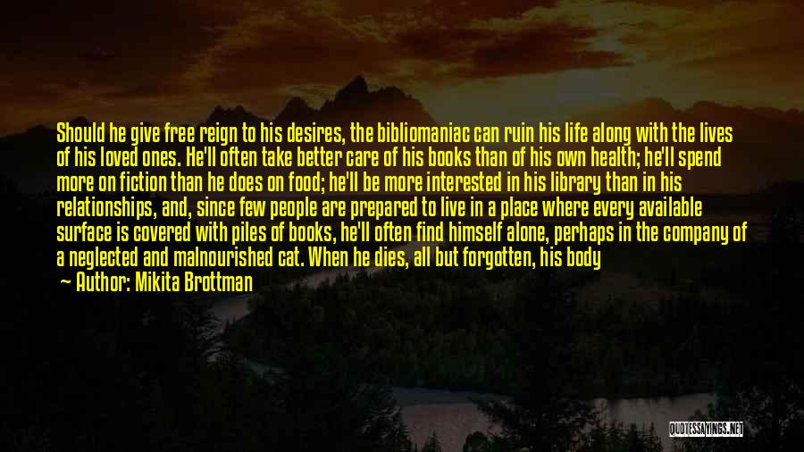 Libraries Books And Reading Quotes By Mikita Brottman