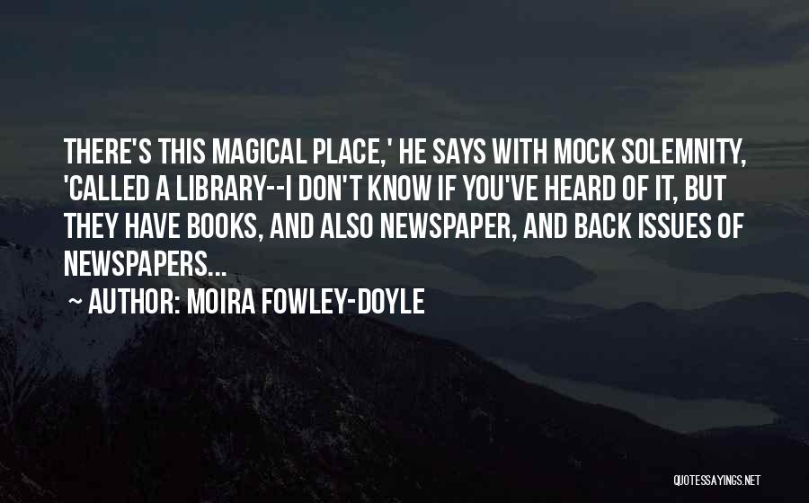 Libraries Books And Reading Quotes By Moira Fowley-Doyle