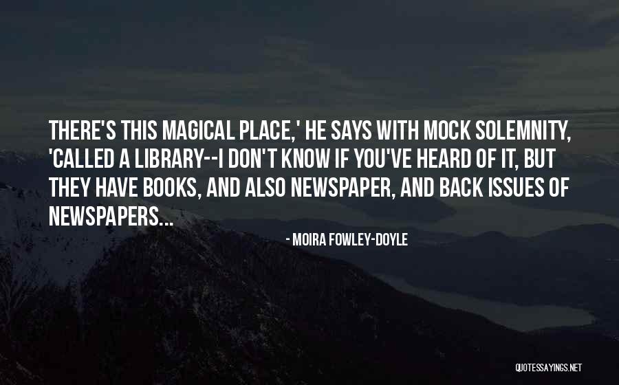 Libraries Books And Reading Quotes By Moira Fowley-Doyle