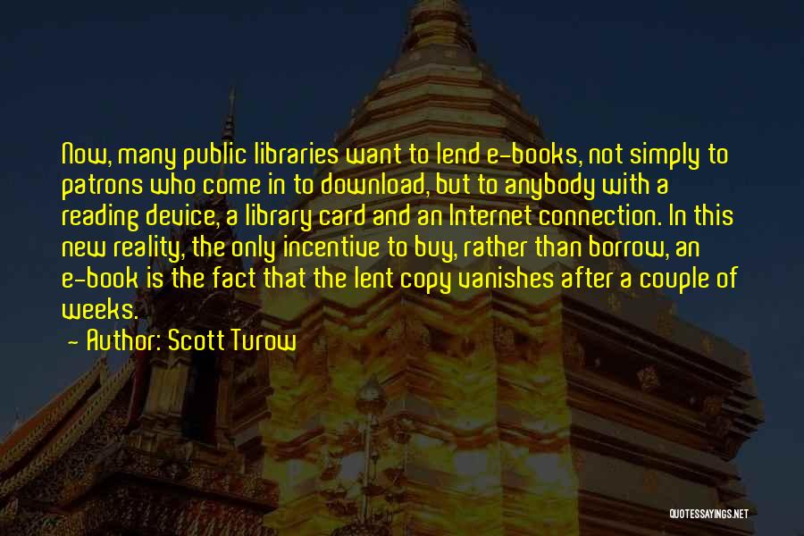 Libraries Books And Reading Quotes By Scott Turow