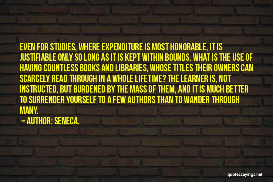 Libraries Books And Reading Quotes By Seneca.