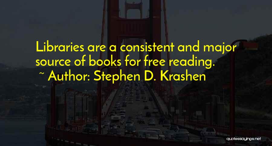 Libraries Books And Reading Quotes By Stephen D. Krashen