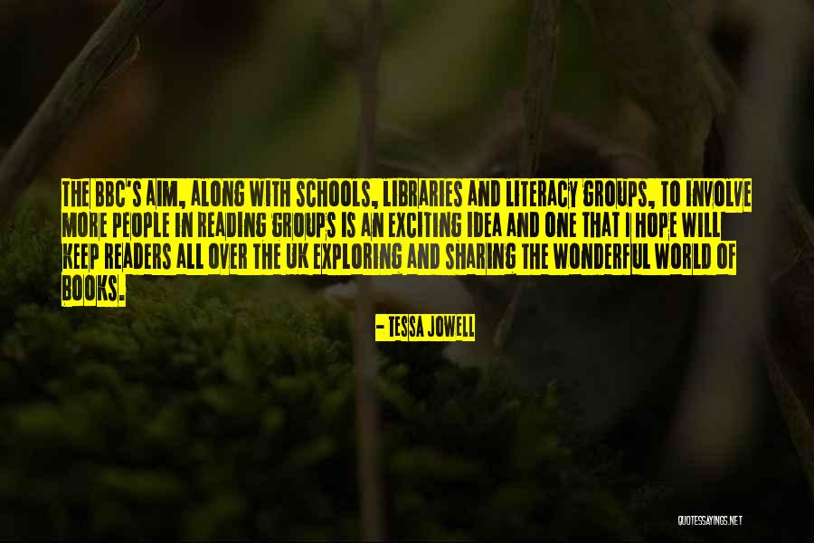 Libraries Books And Reading Quotes By Tessa Jowell Libraries Books And Reading Quotes By Tessa Jowell