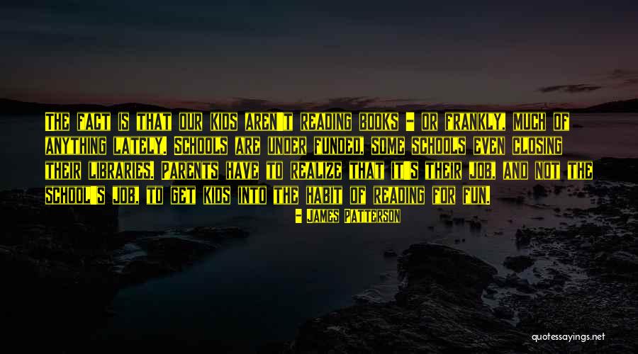 Libraries For Kids Quotes By James Patterson Libraries For Kids Quotes By James Patterson