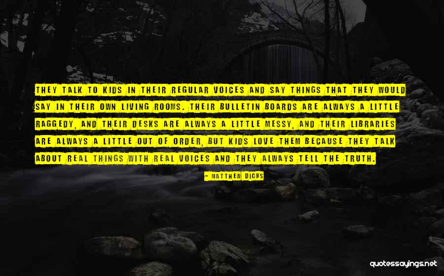 Libraries For Kids Quotes By Matthew Dicks Libraries For Kids Quotes By Matthew Dicks