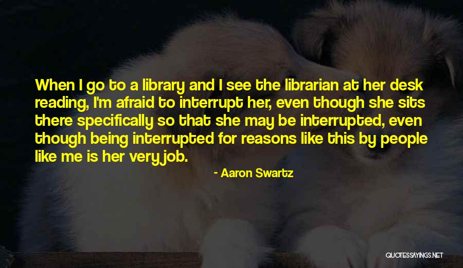 Library And Librarian Quotes By Aaron Swartz Library And Librarian Quotes By Aaron Swartz