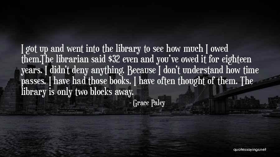 Library And Librarian Quotes By Grace Paley Library And Librarian Quotes By Grace Paley