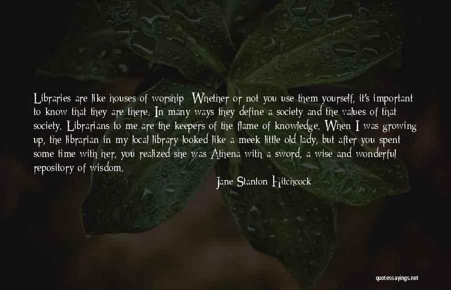Library And Librarian Quotes By Jane Stanton Hitchcock Library And Librarian Quotes By Jane Stanton Hitchcock