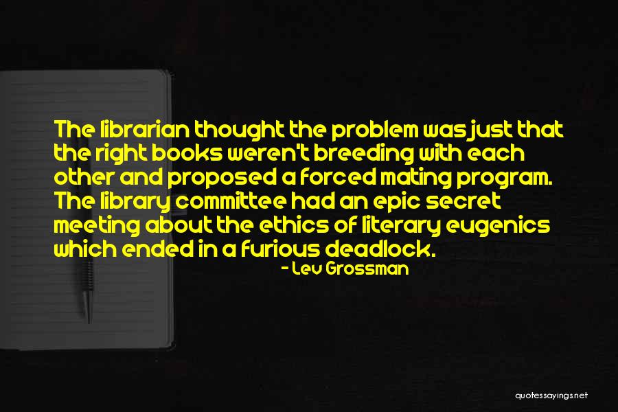 Library And Librarian Quotes By Lev Grossman Library And Librarian Quotes By Lev Grossman