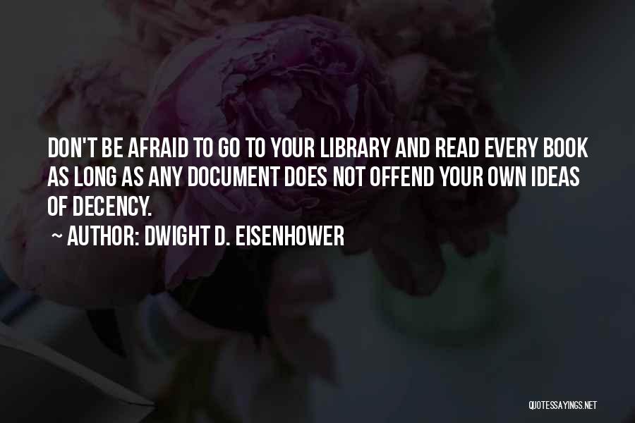 Library And Quotes By Dwight D. Eisenhower
