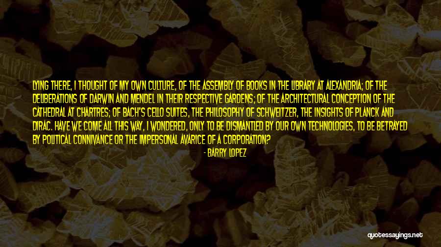 Library And Technology Quotes By Barry Lopez