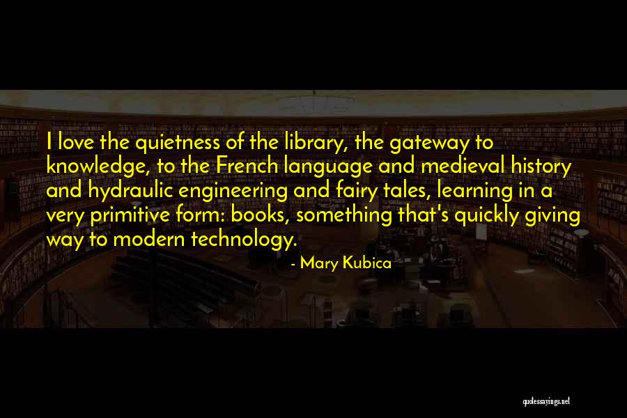 Library And Technology Quotes By Mary Kubica