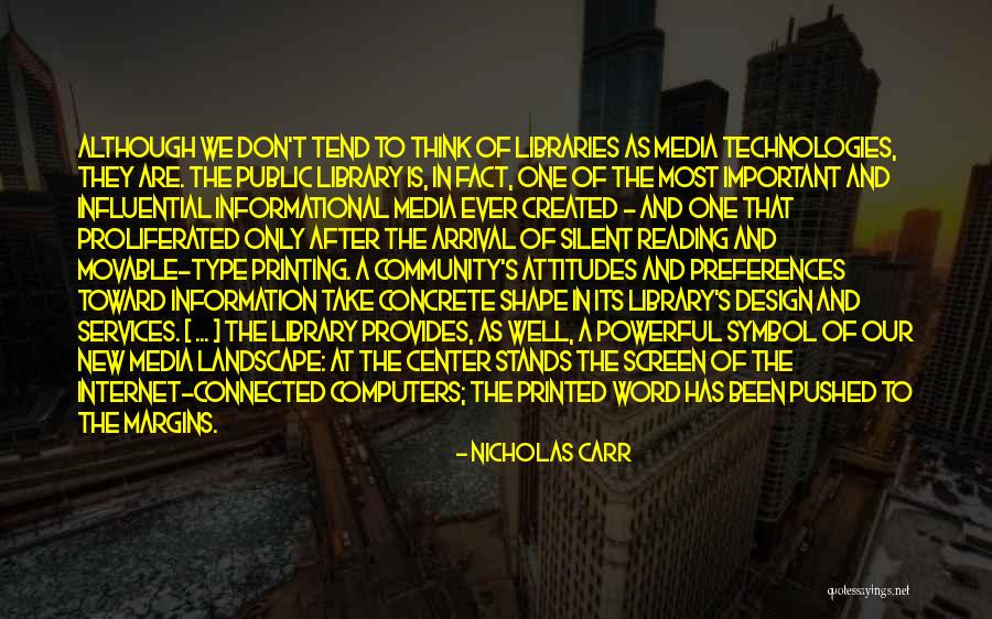 Library And Technology Quotes By Nicholas Carr