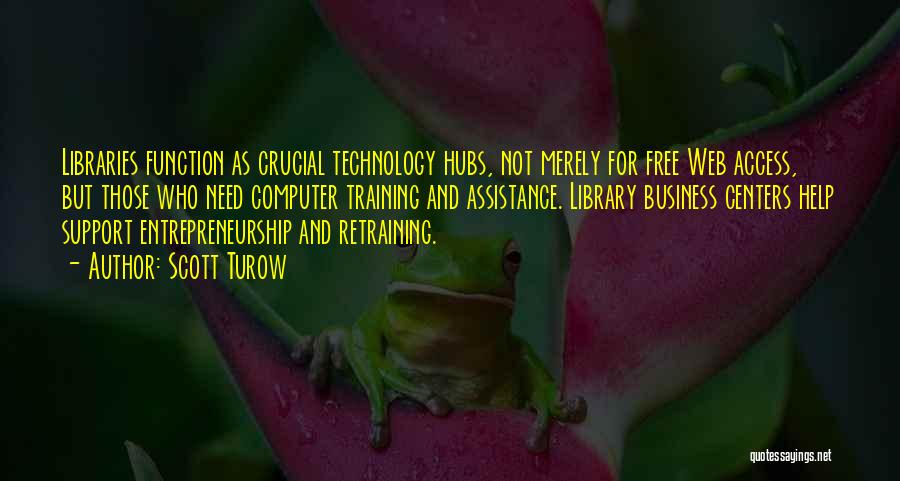 Library And Technology Quotes By Scott Turow
