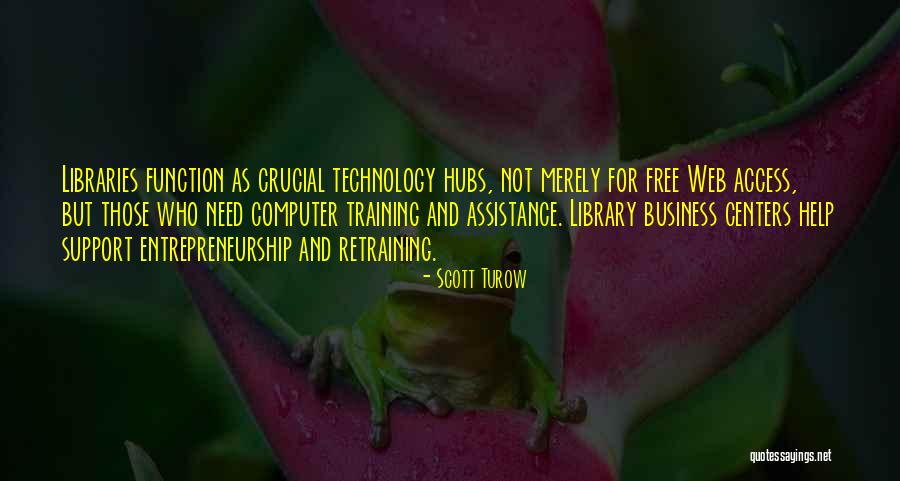 Library And Technology Quotes By Scott Turow