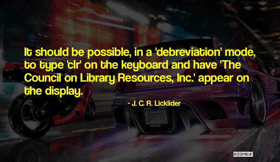 Library Display Quotes By J. C. R. Licklider Library Display Quotes By J. C. R. Licklider