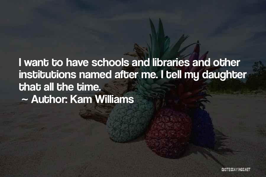 Library In Schools Quotes By Kam Williams