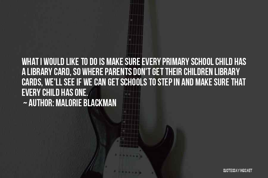 Library In Schools Quotes By Malorie Blackman