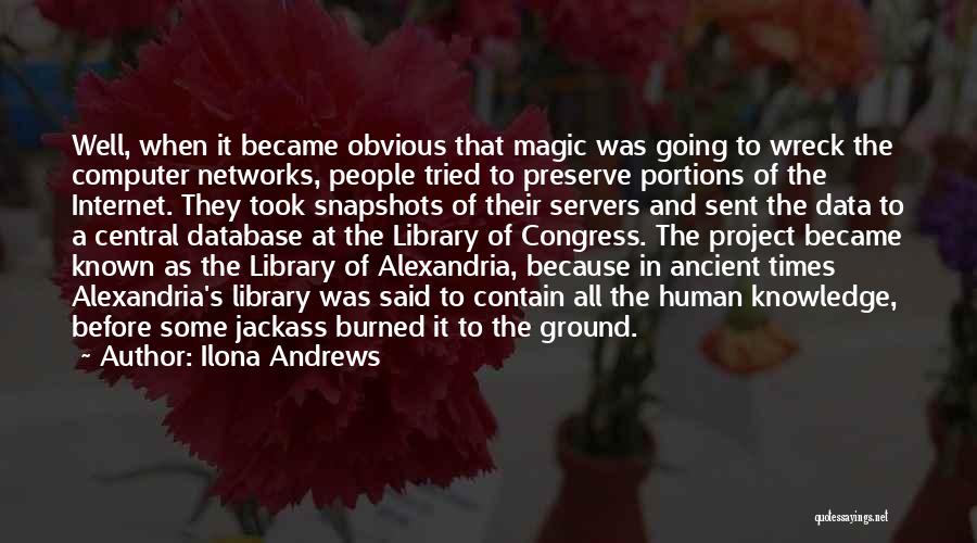 Library Of Alexandria Quotes By Ilona Andrews