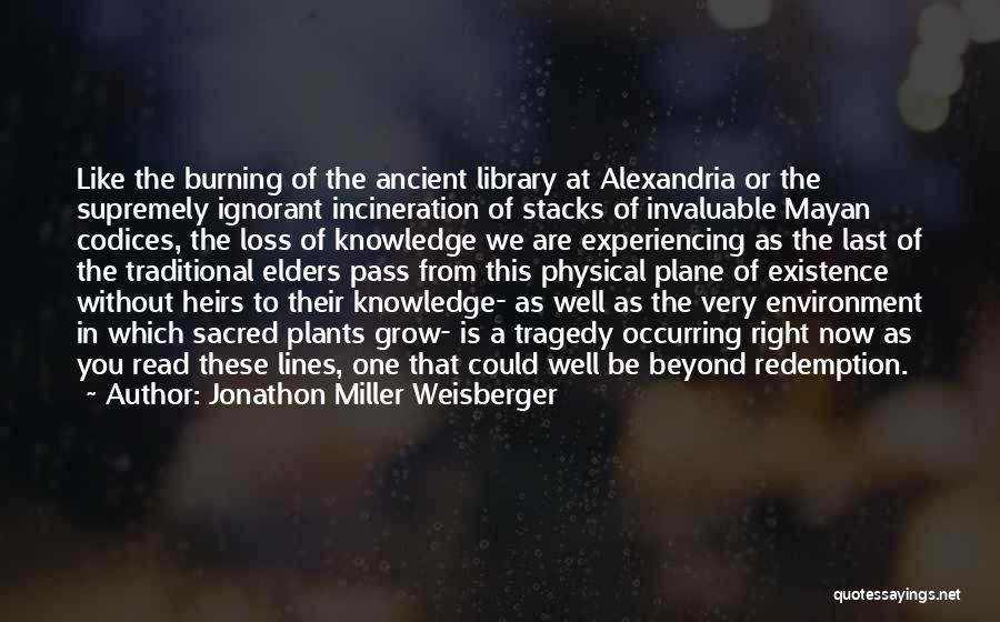 Library Of Alexandria Quotes By Jonathon Miller Weisberger