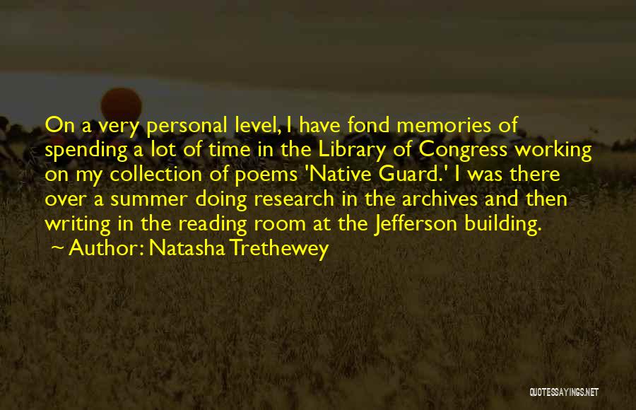 Library Of Congress Reading Room Quotes By Natasha Trethewey