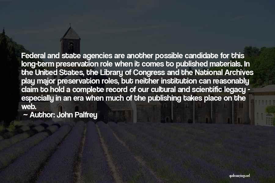 Library Publishing Quotes By John Palfrey