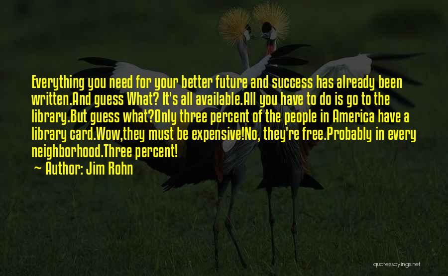 Library Quotes By Jim Rohn