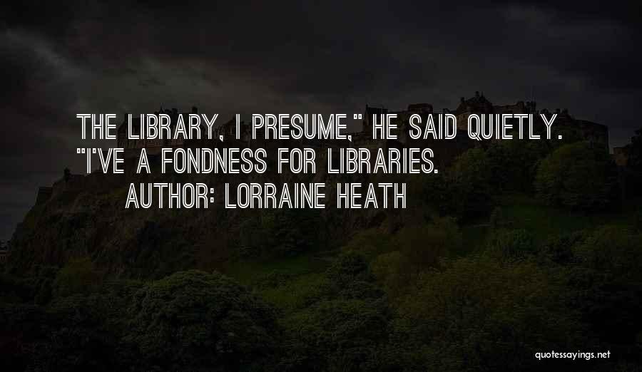 Library Quotes By Lorraine Heath
