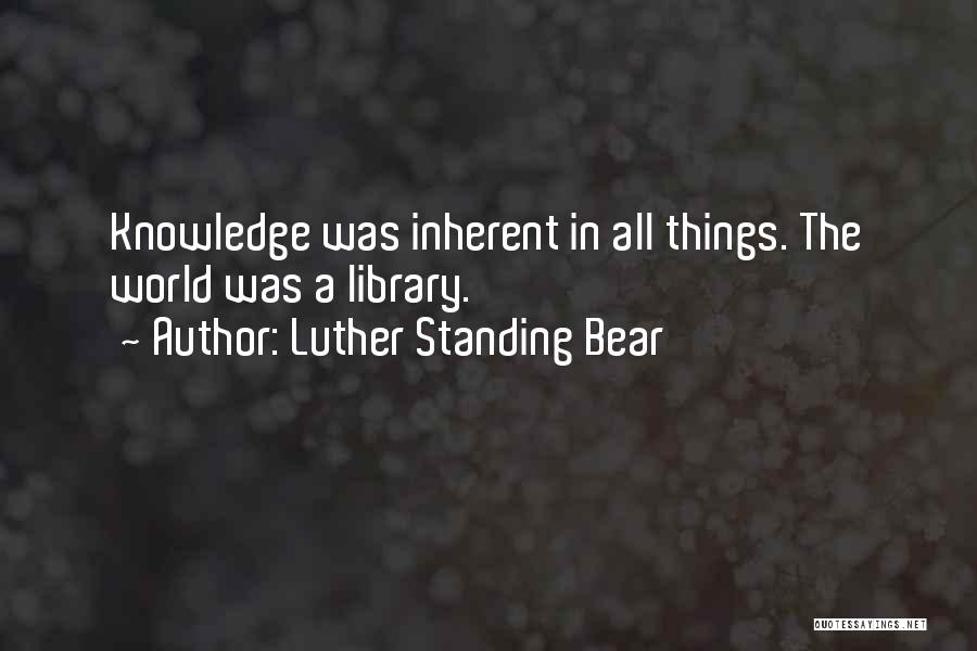 Library Quotes By Luther Standing Bear
