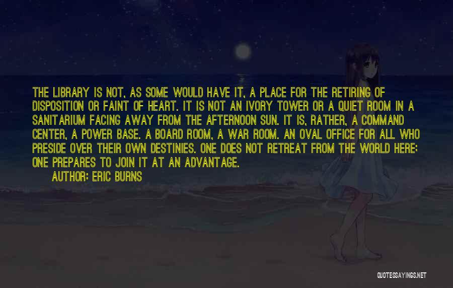 Library Research Quotes By Eric Burns