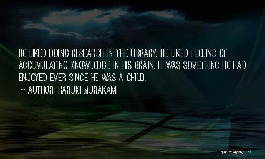 Library Research Quotes By Haruki Murakami