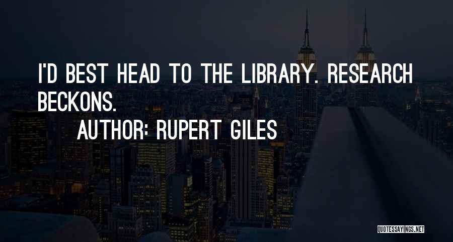 Library Research Quotes By Rupert Giles