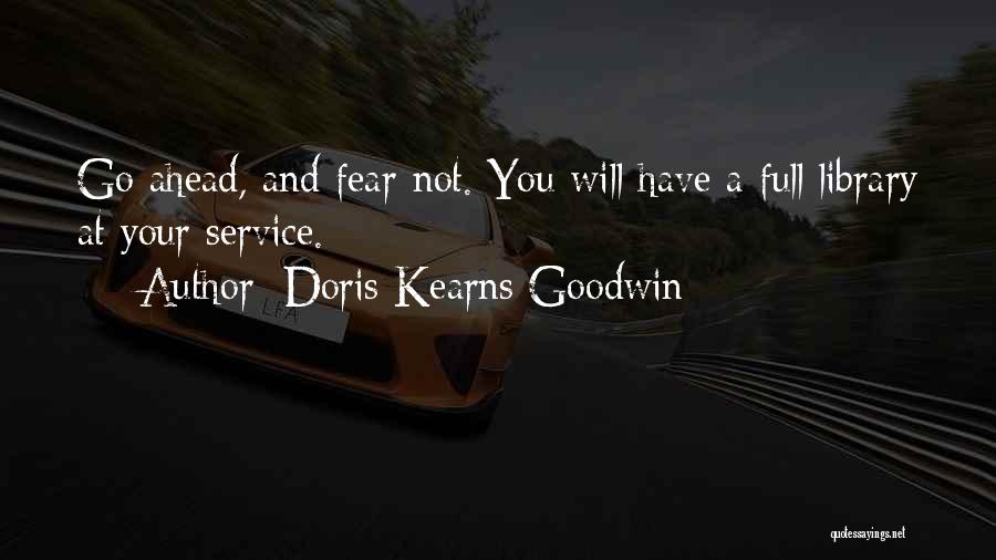 Library Service Quotes By Doris Kearns Goodwin