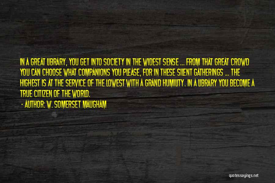 Library Service Quotes By W. Somerset Maugham