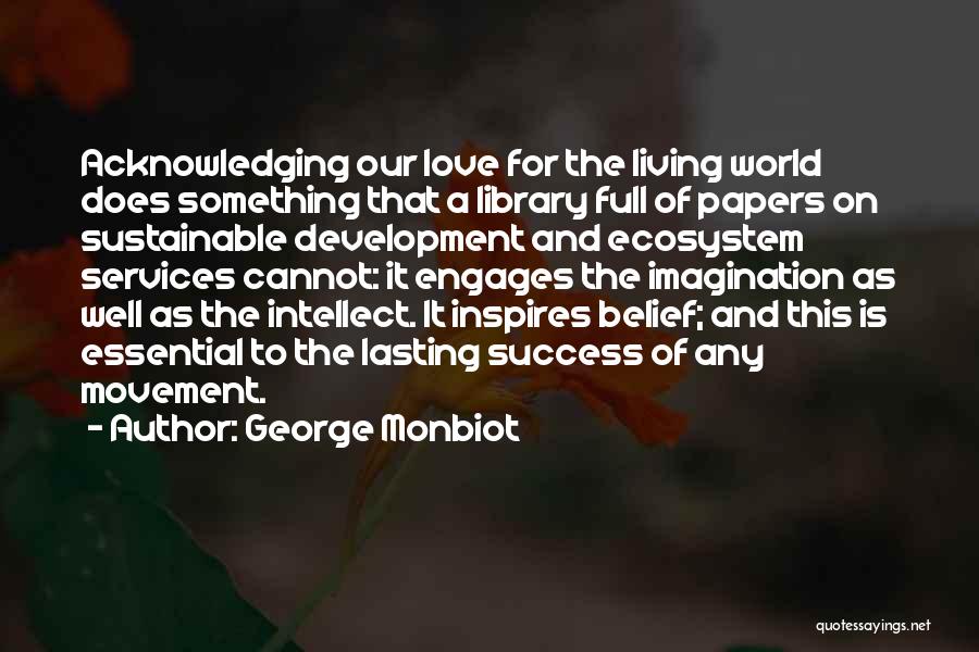 Library Services Quotes By George Monbiot