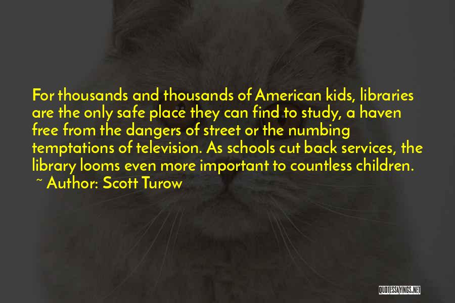 Library Services Quotes By Scott Turow