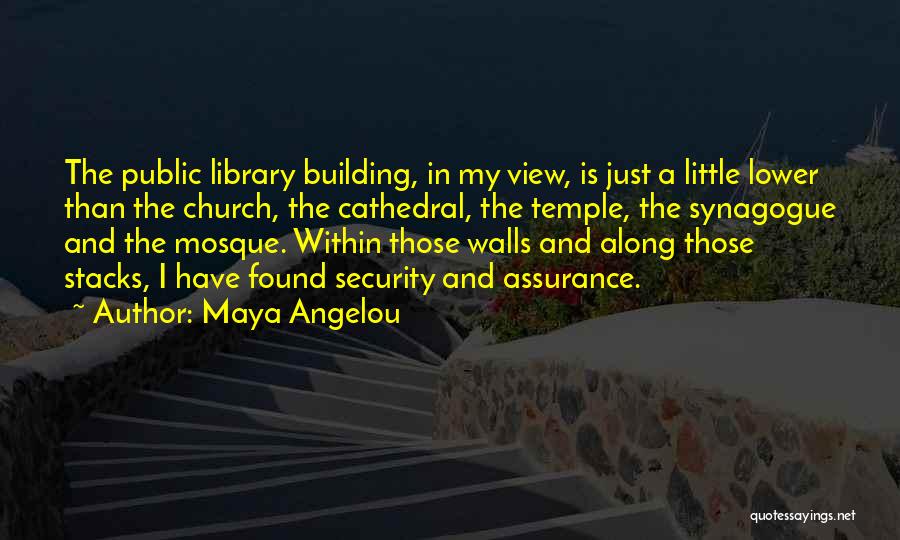 Library Walls Quotes By Maya Angelou