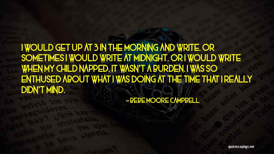 Librettist Vs Lyricist Quotes By Bebe Moore Campbell Librettist Vs Lyricist Quotes By Bebe Moore Campbell